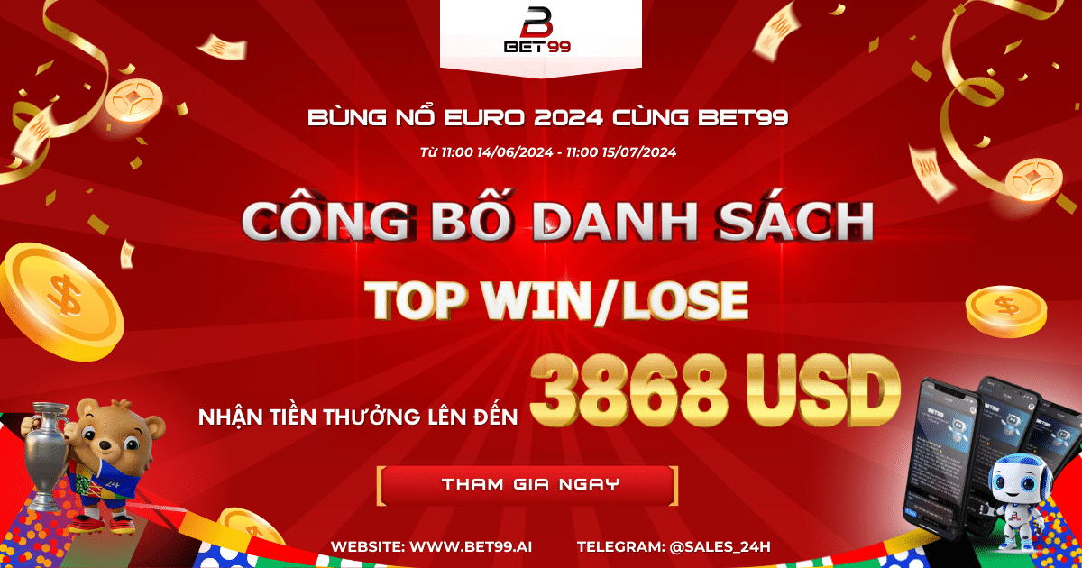 EURO 2024 - ĐUA TOP WIN/LOSE bet99